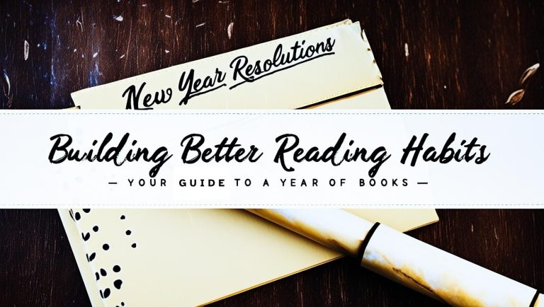 Building Better Reading Habits: Your Guide to a Year of Books
